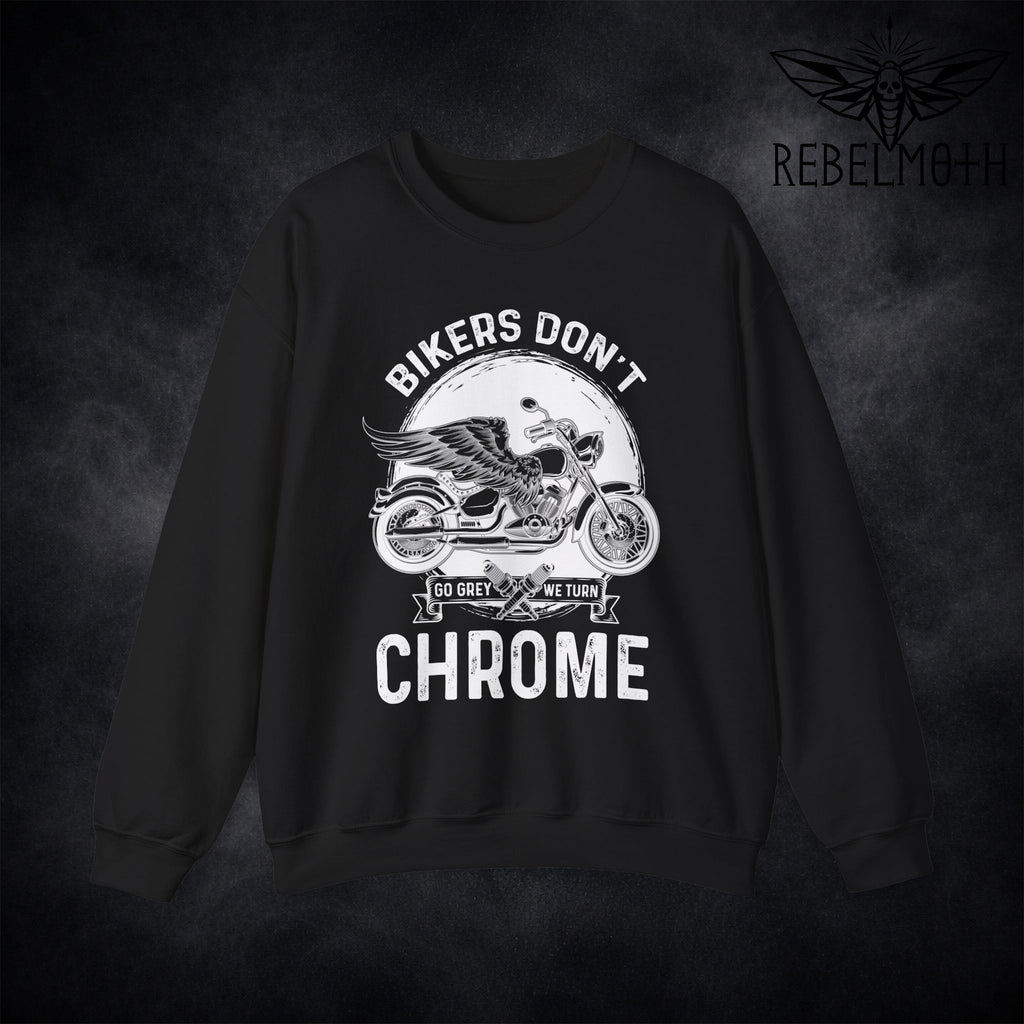Black motorcycle crewneck sweatshirt with “Bikers don’t go grey we turn chrome” quote and bike graphic