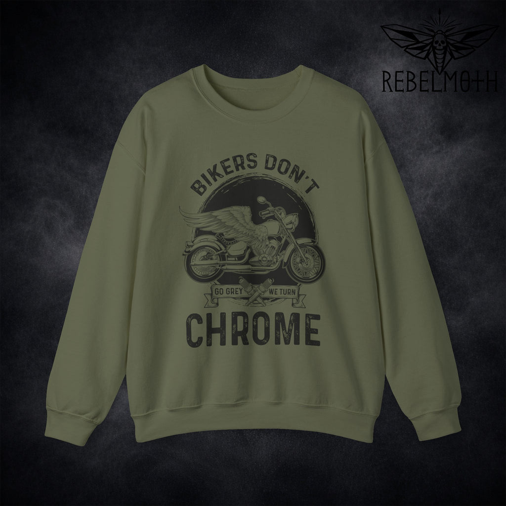 Military green motorcycle crewneck sweatshirt with “Bikers don’t go grey we turn chrome” quote and bike graphic