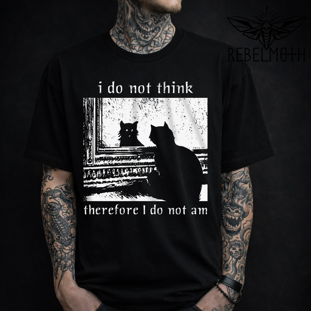 I Do Not Think Therefore I Do Not Am Cat T-Shirt