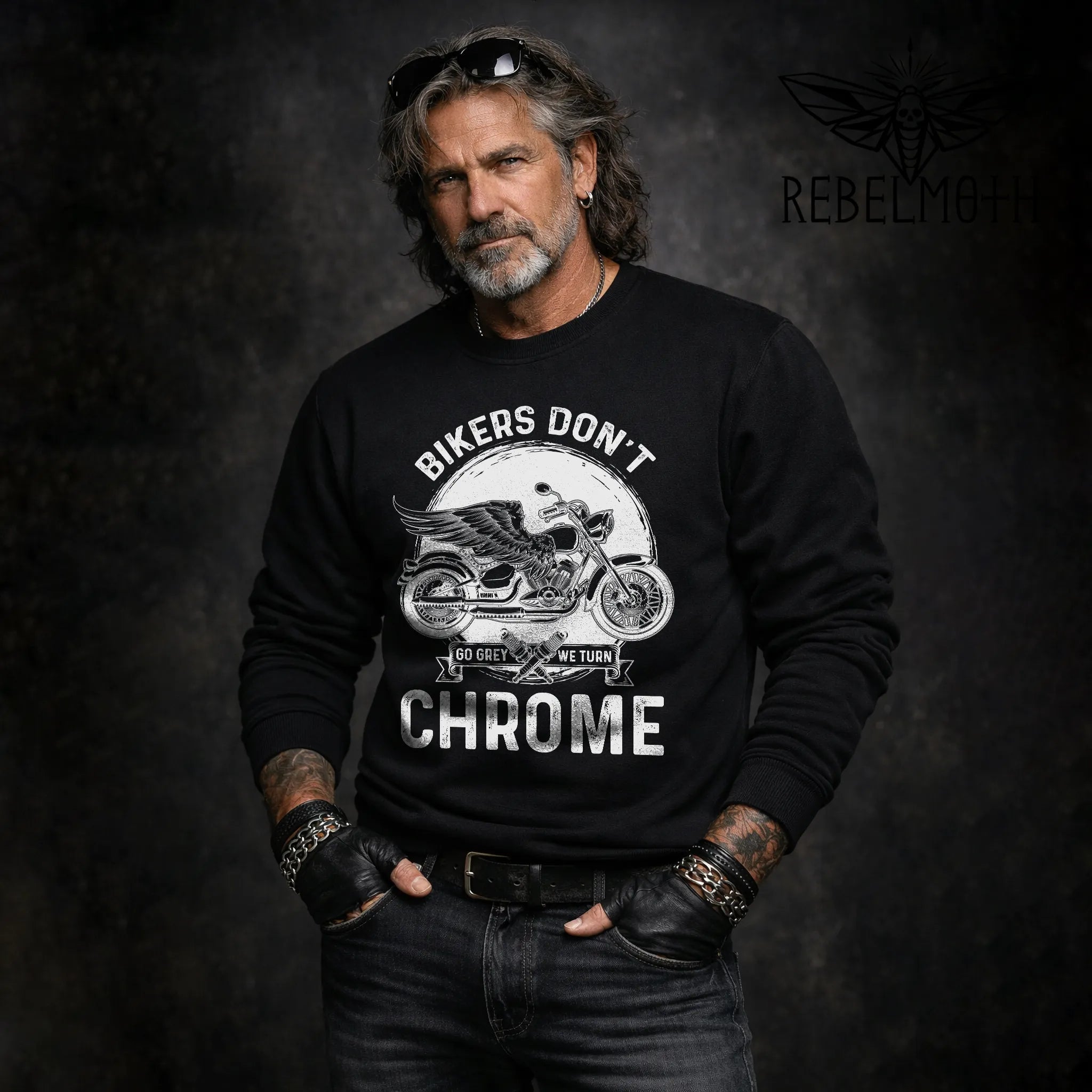 Man wearing bikers don’t go grey we turn chrome motorcycle sweatshirt